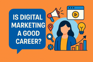 Is Digital Marketing a Good Career
